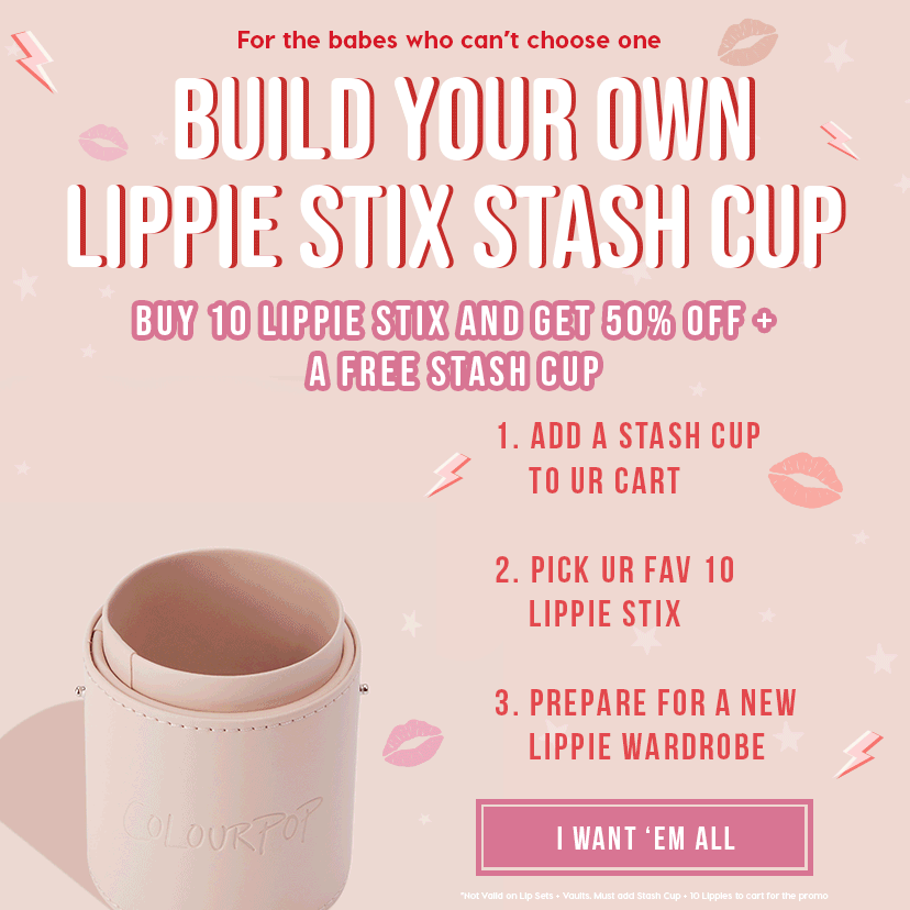 For the babes who can't choose one, Build Your Own Lippie Stix Stash Cup! Buy 10 Lippie Stix and get 50% off + a free stash cup!
1. Add a stash cup to ur cart. 
2. Pick ur fav 10 Lippie Stix
3. Prepare for a New Lippie Wardrobe

I want 'em all!